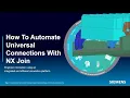 How To Automate Universal Connections With NX Join