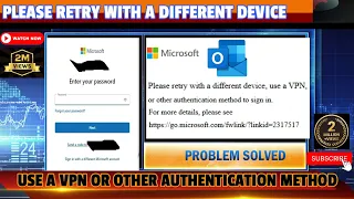 Please Retry With A Different Device Or Use A VPN Fix Microsoft Account Sign In Error Hotmail 