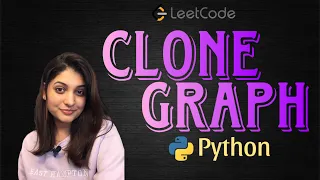 Leetcode 133 Clone Graph Python BFS solution