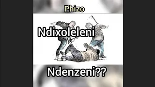 phizo ndenzeni ndixoleleni audio