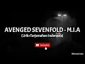 M.I.A. - Avenged Sevenfold (Lirik+Terjemahan Indonesia)