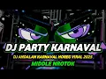 Download Lagu DJ ANDALAN KARNAVAL HOREG VIRAL 2025 FULL BASS PARTY NROTOK NULUP