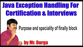 Java Exception Handling Exception HandlingPurpose and speciality of finally block by Durga Sir