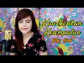 Download Lagu Kau Berikan Kesempatan + Lirik - Nikita (Cover By Ollyv Ahab)
