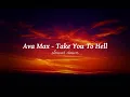 Lagu Ava Max - Take You To Hell || Slowed Down