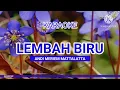 Download Lagu ALBUM KENANGAN ANDI MERIEM MATTALATTA - LEMBAH BIRU KARAOKE