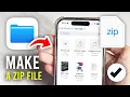 How To Create Zip File On iPhone - Full Guide