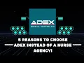 5 Reasons to Choose ADEX and NOT a nurse AGENCY