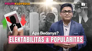 apa sih bedanya elektabilitas dan popularitas politiklopedia