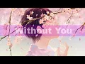 Download Lagu Nightcore - Without You (  My Darkest Days ) || Lyrics.