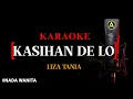 Karaoke Kasihan De Lo  (version) - Liza Tania nada wanita