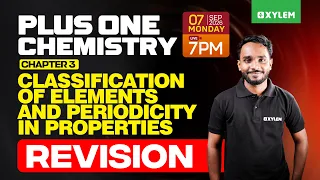 Plus One Chemistry | Chapter 3 - Classification Of Elements And Periodicity In Properties - Revision