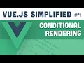 Vue js Simplified - Conditional Rendering