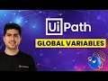 Using Global Variables in UiPath Tutorial