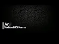 Download Lagu Anji - Berhenti Di Kamu (lirik)