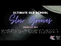 Ultimate Old School Slow Grooves Mix #1 | 70s, 80s Slow Jams | Nonstop Mix