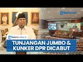 Download Lagu DPR akan Cabut Besaran Tunjangan dan Moratorium Kunker ke Luar Negeri, Copot yang Membuat Gaduh