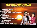Download Lagu KUMPULAN DJ REMIX LAGU BALI VIRAL DAN TERBARU FULL ALBUN