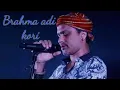 Download Lagu Brahma Adi Kori..||Zubeen Garg || Hindi version song. Zubeen Garg Assamese new song