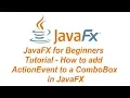 JavaFX and MySQL for Beginners Tutorial - How to add ActionEvent to ComboBox in JavaFX