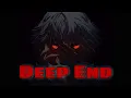 「Nightcore」Deep End ( Lyrics )