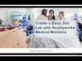 Create a Basic Sim Lab with Realityworks Medical Manikins