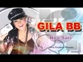 Download Lagu Neo Sari - Gila BB (Official Music Video)