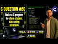 C Programming Question Store Student Data Using Structure in C