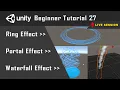 Portal Effect in Unity Ring Effect Waterfall Effect Tutorial 27 Live Session