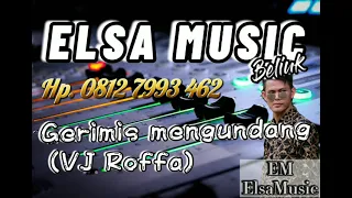 VJ ROVA - GERIMIS MENGUNDANG || ( ELSA MUSIC COVER )