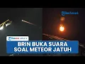Download Lagu Viral Video Diduga Meteor Jatuh di Cirebon hingga Picu Dentuman Keras, BMKG dan BRIN Buka Suara