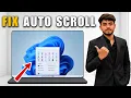 How to fix auto scroll down problem in Windows 11