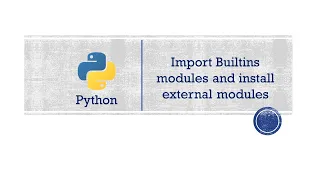 15 Builtins and External modules in python Python for Beginners