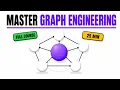 How to Master Graph Engineering Full Course 25 minutes