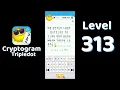 Cryptogram Tripledot Level 313 Answer SolutionGuruji