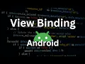 View Binding in Android Development