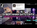 DJ BERTAHAN SATU CINTA BERTAHAN SATU C.I.N.T.A D' BAGINDAS BOOTELG || SOUND FYP VIRAL TIKTOK TERBARU