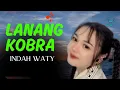 Download Lagu LANANG KOBRA || INDAH WATY || DLS MUSIC || ( LIRIK LAGU )