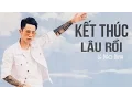 Download Lagu Kết Thúc Lâu Rồi - Lê Bảo Bình (Audio Official)