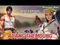 Apang Thembung || ✒️DN- Khuman || 🎤Eche Meera || Heirang Leirang || Phunga Wari