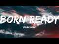 Download Lagu Zayde Wolf-Born Ready (Lyrics Video)