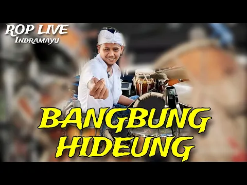 Download MP3 LAGU BUHUN BANGBUNG HIDEUNG | ROP LIVE INDRAMAYU