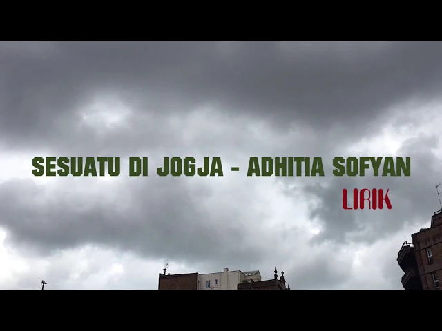 Download MP3 SESUATU DI JOGJA - ADHITIA SOFYAN LIRIK