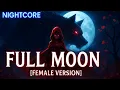 Download Lagu Nightcore – Full Moon🌚 [Female Version] ⚡ | Epic Nightcore Rock Anthem 🔥