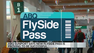 ABQ Sunport says new FlySide Pass is proving to be successful