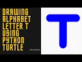 Drawing Alphabet Letter T USING Python Turtle Tutorials Tuts