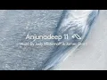 Download Lagu Anjunadeep 11 - Mixed By Jody Wisternoff \u0026 James Grant - Continuous Mix (4K)
