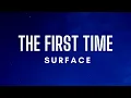 Download Lagu Surface - The First Time (Lyrics)