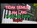 Download Lagu TIDAK SEMUA LAKI LAKI KAROKE LIRIK KOPLO