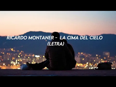Download MP3 Ricardo Montaner - La Cima Del Cielo (Letra)
